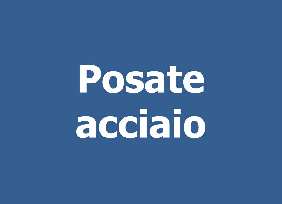 POSATE ACCIAIO